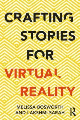 Crafting Stories for Virtual Reality - Paperback By Bosworth, Melissa - GOOD
