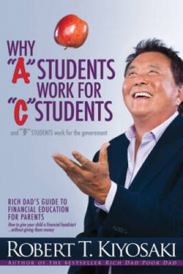 Why A Students Work for C Students and Why B Students Work for - VERY GOOD