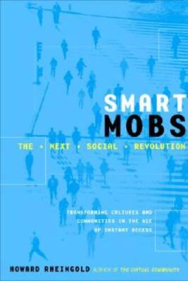 Smart Mobs: The Next Social Revolution - Hardcover - VERY GOOD
