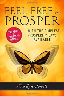 Feel Free to Prosper: Two Weeks to Unexpected Income with the Simplest Prosperit