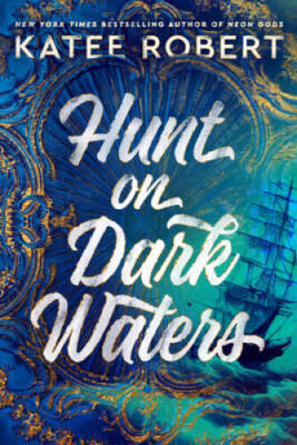 Hunt on Dark Waters (Crimson Sails) - Paperback By Robert, Katee - GOOD