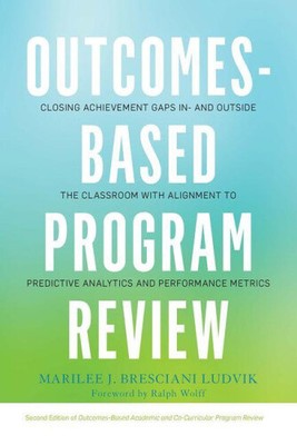 Outcomes-Based Program Review: Closing Achievement Gaps In- And Outside the