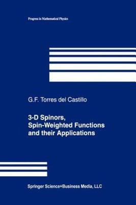3-D Spinors, Spin-Weighted Functions and their Applications (Progress in  - GOOD