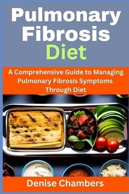 Denise Chambers Pulmonary Fibrosis Diet (Poche)