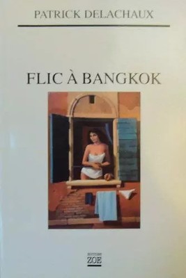 Flic à Bangkok, Patrick Delachaux