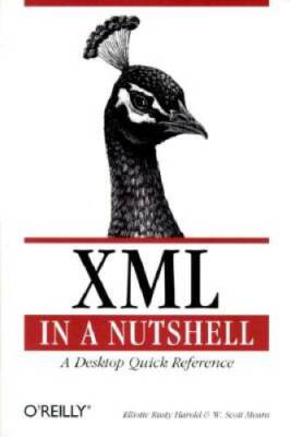 XML in a Nutshell : A Desktop Quick Reference (Nutshell Handbook) - GOOD