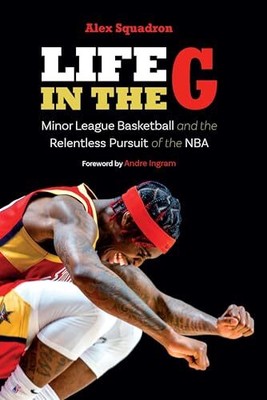 Life in the G: Minor League Basketball..., Andre Ingram