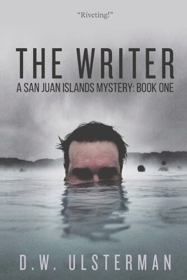 D W Ulsterman The Writer (Paperback) San Juan Islands Mystery