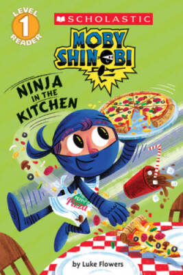 Ninja in the Kitchen (Scholastic Reader, Level 1: Moby Shinobi) - GOOD