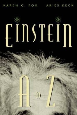 Einstein A to Z - Paperback By Fox, Karen C - ACCEPTABLE