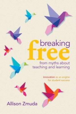 Breaking Free from Myths About Teaching and Learning: Innovation as  - VERY GOOD