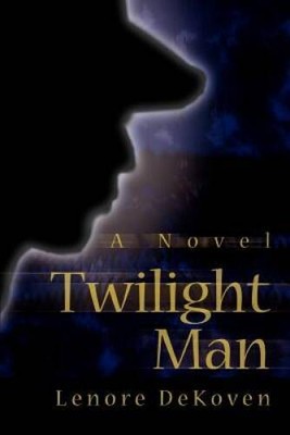 Twilight Man: A Novel - Paperback By Dekoven, Lenore - VERY GOOD