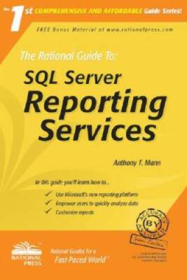 The Rational Guide to SQL Server Reporting Services (Rational Guides) - GOOD