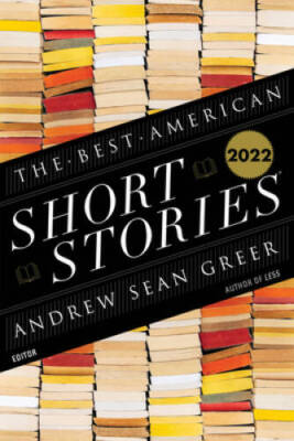 The Best American Short Stories 2022 - Paperback By Greer, Andrew Sean - GOOD