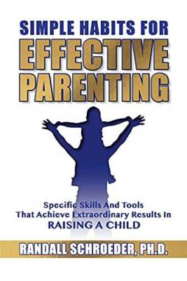 Simple Habits for Effective Parenting: Specific Skills and Tools Tha - VERY GOOD