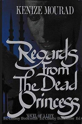 Regards from the Dead Princess: Novel of a Life - Hardcover - GOOD