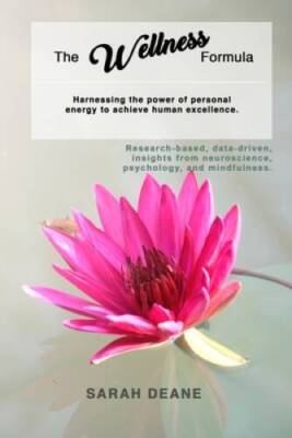 The Wellness Formula: Harnessing the Power of Personal Energy to Achieve  - GOOD