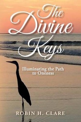 The Divine Keys: Illuminating the Path to Oneness - Paperback - GOOD
