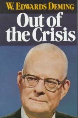Out of the Crisis - Hardcover By Deming, W. Edwards - GOOD