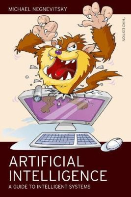 Artificial Intelligence: A Guide to Intelligent Systems by Negnevitsky, Michael