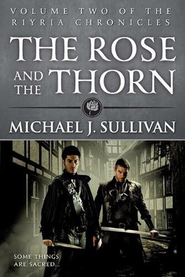 The Rose and the Thorn (Riyria Chronicles) by Michael J. Sullivan