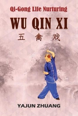 Yajun Zhuang Qi-Gong Life-Nurturing (Taschenbuch) Wu Qin XI