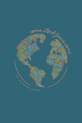 Love God Greatly Come, Lord Jesus, Come (Tascabile)