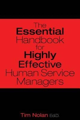 The Essential Handbook for Highly Effective Human Service Managers - ACCEPTABLE