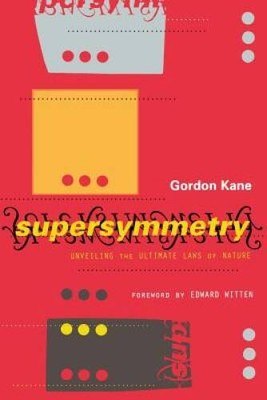 Supersymmetry: Unveiling The Ultimate Laws Of Nature - Paperback - ACCEPTABLE