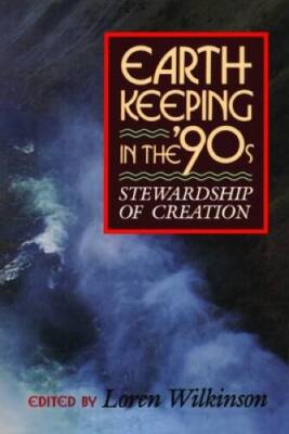Earthkeeping in the Nineties: Stewarship of Creation - Paperback - VERY GOOD