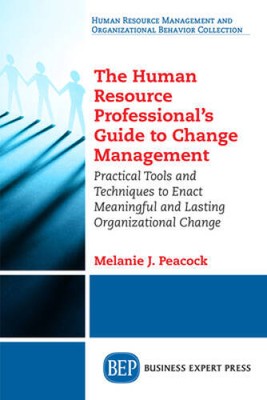 The Human Resource Professionals Guide to Change Management: Practical T - GOOD