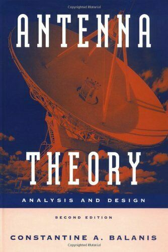 Antenna Theory: Analysis and Design, 2nd Edition by Balanis
