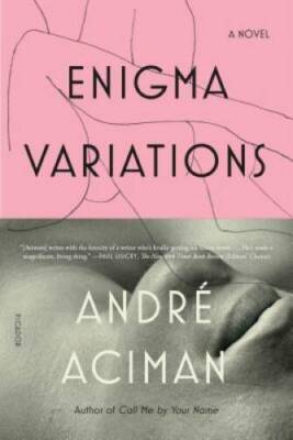 Enigma Variations: A Novel - Paperback By Aciman, AndrÃ© - GOOD
