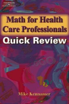 Math for Health Care Professionals Quick Review (Math and Writing for Hea - GOOD