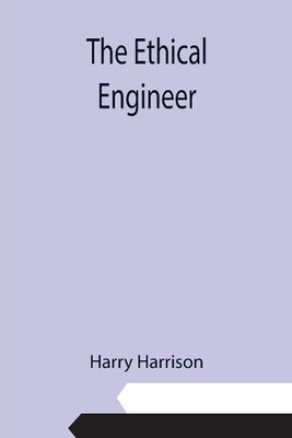 Harry Harrison The Ethical Engineer (Paperback) (UK IMPORT)