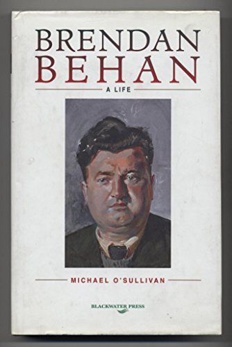Brendan Behan: A Life, Michael O'Sullivan
