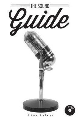 The Sound Guide: A Resource for Audio Non-Professionals - Paperback - GOOD
