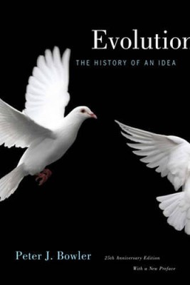 Evolution: The History of an Idea - Paperback By Bowler, Peter J. - VERY GOOD