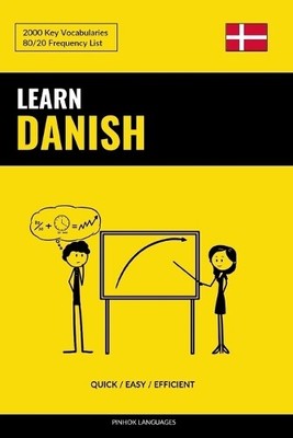 Pinhok Languages Learn Danish - Quick / Easy / Efficient (Paperback)