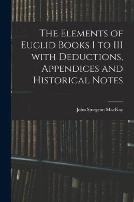 The Elements of Euclid Books I to III With Deductions, Appendices and