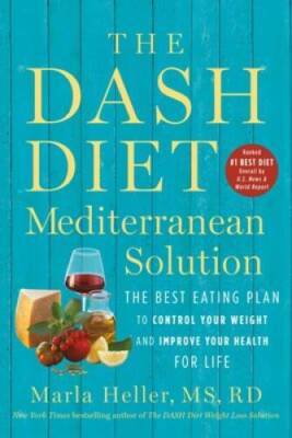 The DASH Diet Mediterranean Solution: The Best Eating Plan to Control You - GOOD