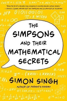 Simon Singh The Simpsons and Their Mathematical Secrets (Paperback)