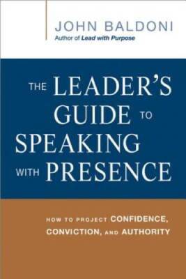 The Leaders Guide to Speaking with Presence: How to Project Confide - VERY GOOD