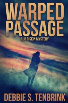 Warped Passage (A Jo Riskin Mystery) - Paperback By TenBrink, Debbie S - GOOD