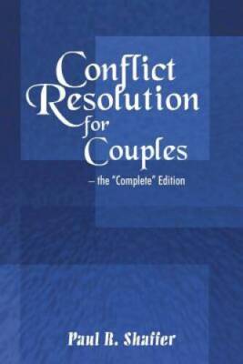 Conflict Resolution for Couples - Paperback By Shaffer, Paul R. - GOOD