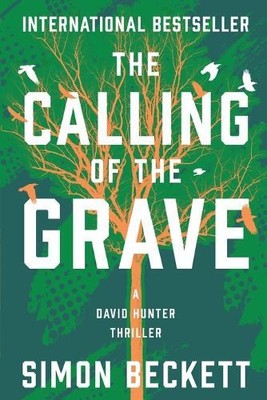 Simon Beckett The Calling of the Grave (Paperback) David Hunter Thrillers