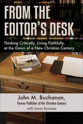 From the Editor's Desk - Paperback By Buchanan, John M. - GOOD