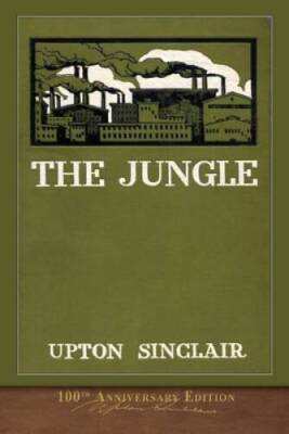 The Jungle: Illustrated First Edition - Paperback By Sinclair, Upton - VERY GOOD