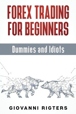 Giovanni Rigter Forex Trading for Beginners, Dummies and (Paperback) (UK IMPORT)