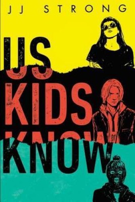 Us Kids Know - Hardcover By Strong, JJ - GOOD